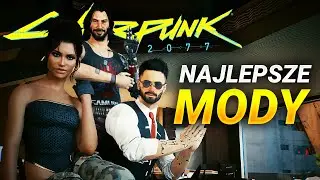 Najbardziej IMMERSYJNE MODY do Cyberpunk 2077!