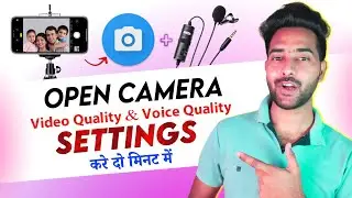 Open Camera Settings | Open Camera Settings For videos 2025 | open Camera mic settings