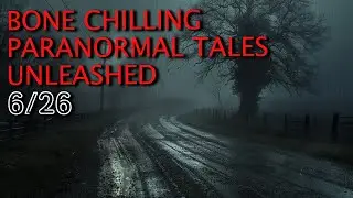 21 Bone Chilling Paranormal Tales Unleashed - Gravel Road Dreams