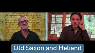 Old Saxon and Hēliand (with Prof. Alex Sager)