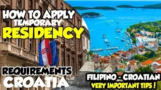 REQUIREMENTS FOR APPLYING TEMPORARY RESIDENCY IN CROATIA
