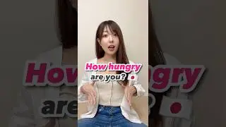 Hungry level in Japanese🇯🇵