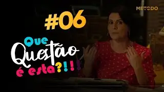 Que questão é esta? #6