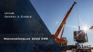 Deicken und Engels zieht um / Wochenrückblick 2022 KW9