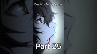 Death of Dazai Osamu part 25 #shorts #anime #cosplay