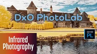 DxO PhotoLab 7 for Infrared Photography