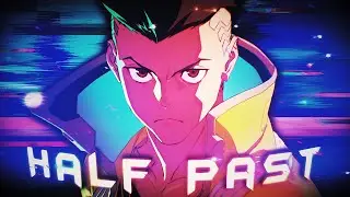 Malissa - Half Past (AMV/EDIT)