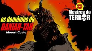 OS DEMÔNIOS DE DANIAH-TAH! Mozar Couto Lovecraftiano!