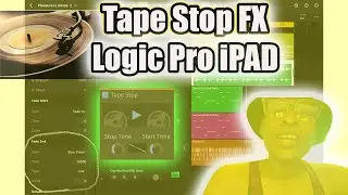 Mastering Spin Down /Tape Stop FX in Logic Pro for iPad| A Step-by-Step Guide