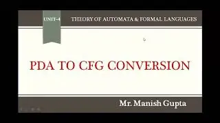 4.5 PDA to CFG Conversion | Equivalence of CFG & PDA