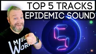 Top 5 Tracks from Epidemic Sound