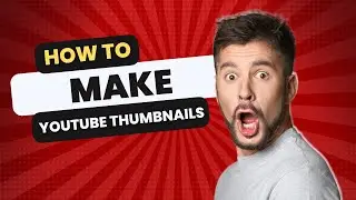 How To Make YouTube Thumbnails - Use Canva To Make Eye Catching Content!