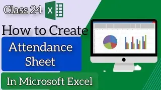 How to create attendance sheet in Microsoft Excel by Sadamgul