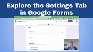 Explore the Settings Tab in Google Forms