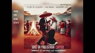 Seleção Folclórica - Sons da Paulistânia (F. de Oliveira, C. Bueno, G. Lara) (Brazilian folk)