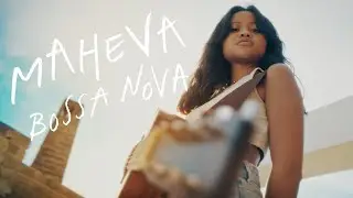 Maheva - Bossa Nova (Clip Officiel)