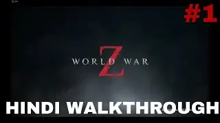 WORLD WAR Z Walkthrough Gameplay in HINDI PART - 1 (NEWYORK COMPLETE)