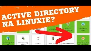 Serwer Zentyal, czyli Active Directory na Linuxie