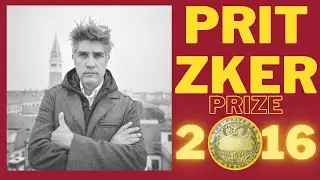 2016 PRITZKER ARCHITECTURE PRIZE LAUREATE: Alejandro Aravena