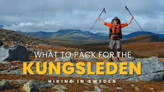 What To Pack For The Kungsleden | Hiking In Scandinavian Lapland