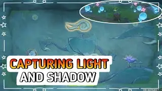 Capturing Light and Shadow | World Quests and Puzzles | Genshin Impact 3.8