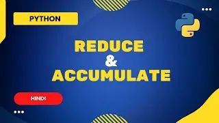 what is the difference between reduce and accumulate in python? | Hindi