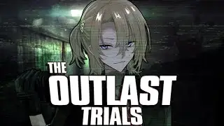 А ЧТО ТАКОЕ THE OUTLAST TRIALS?