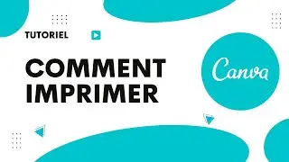 Comment imprimer sur Canva
