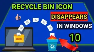Recycle Bin not Showing on Windows 10