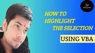 How to highlight the selection using vba || Vba code to highlight selection || Highlight using vba
