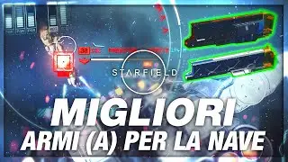 Le Migliori Armi per la Nave (Classe A) - STARFIELD GUIDA ITA