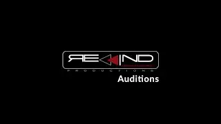 Rewind Productions Auditions