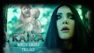 KAIRA - Белый дым (White Smoke) TRILOGY