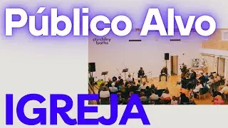 Como definir o Público ALVO da sua Igreja? 🔵02 - Modelos de Igrejas