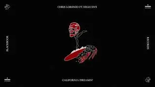Chris Lorenzo - California Dreamin (feat. High Jinx)