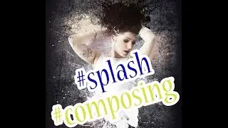 splash - Composing Photoshop 2017