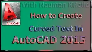 How to  Create Curved Text With AutoCAD