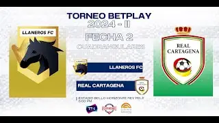 #EnVivo​ Llaneros FC Vs. Real Cartagena - #TorneoBetplay2024​-2 - Cuadrangulares Fecha 2