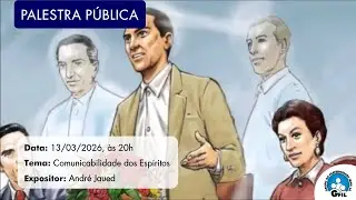 Palestra: Comunicabilidade dos Espíritos