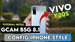 CARA INSTALL GCAM CONFIG TERBARU VIVO Y20S - DOWNLOAD GCAM VIVO Y20S