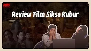 MORE (Movie Review) - Review Film Siksa Kubur