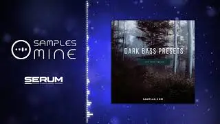 Samplar - Dark Bass Presets for Xfer Serum [FREE SERUM PRESETS]