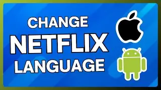 How to Change Language on Netflix on Phone iOS and Android | Switch Netflix Language | Easy Tutorial