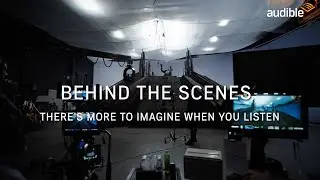 There’s More To Imagine When You Listen | Audible | Behind The Scenes