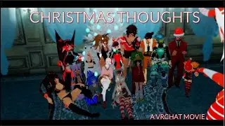 Christmas Thoughts | A VRChat Movie