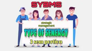 SFC/SM/SYBMS/TYPES OF SYNERGEY/MANAGEMENT STUDIES/STRATEGIC MANAGEMENT/EASY WAY TO STUDY