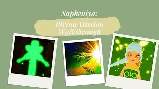 Sapheniya - Iliyna Mission Walkthrough