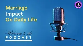 Marriage Impact on Daily Life || Life after marriage