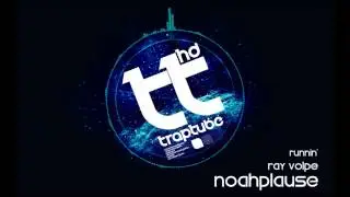 NOAHPLAUSE - Runnin' (Ray Volpe Remix) [FREE DL]