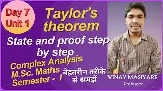 Day 7 : Taylor's theorem // Unit 1 // Complex Analysis // M.Sc.1st sem Mathematics